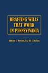 Drafting Wills That Work in Pennsylvania - Edward Perkins - 9781312438736