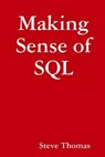 Making Sense of SQL - Steve Thomas - 9781312545533