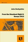 From the Dissident Right II - John Derbyshire - 9781312762404