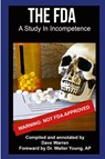 FDA - A Study In Incompetence - David Warren - 9781312942349