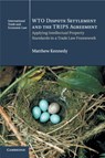 WTO Dispute Settlement and the TRIPS Agreement - Matthew Kennedy - 9781316507896