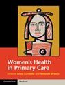 Women's Health in Primary Care - Anne Connolly ; Amanda Britton - 9781316509920