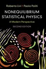 Nonequilibrium Statistical Physics - Roberto (Universita degli Studi di Firenze) Livi ; Paolo (Istituto dei Sistemi Complessi Politi - 9781316512302