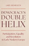 Democracy's Double Helix - Lars (Universiteit Utrecht Behrisch - 9781316516317