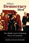 When Democracy Died - Hans-Lukas (Universitat Zurich) Kieser - 9781316516423