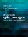 Introduction to Applied Linear Algebra - Stephen (Stanford University Boyd ; Lieven (University of California Vandenberghe - 9781316518960