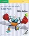 Cambridge Primary Science Skills Builder 6 - Fiona Baxter ; Liz Dilley - 9781316611098