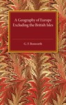 A Geography of Europe - G. F. Bosworth - 9781316612873
