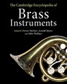 The Cambridge Encyclopedia of Brass Instruments - Trevor Herbert ; Arnold Myers ; John Wallace - 9781316631850