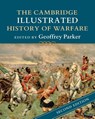 The Cambridge Illustrated History of Warfare - Geoffrey (Ohio State University) Parker - 9781316632758