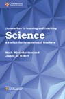 Approaches to Learning and Teaching Science - Mark Winterbottom ; James de Winter - 9781316645857