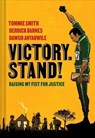 Victory. Stand! - Tommie Smith ; Derrick Barnes ; Dawud Anyabwile - 9781324003908