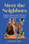 Meet the Neighbors - Brandon Keim - 9781324007081