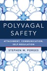 Polyvagal Safety - Stephen W. (University of North Carolina) Porges - 9781324016274
