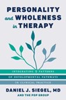 Personality and Wholeness in Therapy - Daniel J. Siegel ; PDP Group - 9781324016298