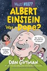Albert Einstein Was a Dope? - Dan Gutman - 9781324017059