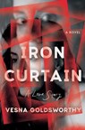 IRON CURTAIN 8211 A LOVE STORY - Vesna Goldsworthy - 9781324021728