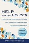 Help for the Helper - Babette Rothschild - 9781324030492