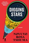 Digging Stars - Novuyo Rosa Tshuma - 9781324035176