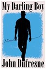 My Darling Boy - John Dufresne - 9781324035732