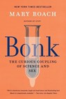 BONK 8211 THE CURIOUS COUPLING OF SC - Mary Roach - 9781324036036