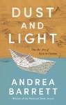 Dust and Light - Andrea Barrett - 9781324036500
