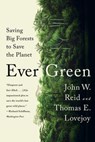 Ever Green - John W. Reid ; Thomas E. Lovejoy - 9781324050377