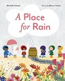 A Place for Rain - Michelle Schaub - 9781324052357