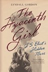 The Hyacinth Girl: T.S. Eliot's Hidden Muse - Lyndall Gordon - 9781324066033