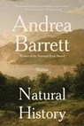 NATURAL HIST - Andrea Barrett - 9781324066118