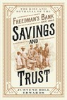 Savings and Trust: The Rise and Betrayal of the Freedman's Bank - Justene Hill Edwards - 9781324073857