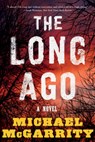 The Long Ago - Michael McGarrity - 9781324076308