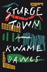 Sturge Town - Kwame Dawes - 9781324076315