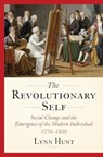 The Revolutionary Self - Lynn (UCLA) Hunt - 9781324079033