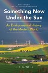 Something New Under the Sun - J. R. (Georgetown University) McNeill - 9781324079347