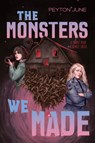 The Monsters We Made - Peyton June - 9781324083436