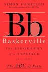 Baskerville: The Biography of a Typeface - Simon Garfield - 9781324086208