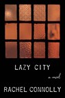 Lazy City - Rachel Connolly - 9781324094135