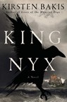 King Nyx - Kirsten Bakis - 9781324096160