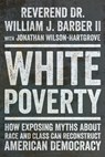 White Poverty - William J. Barber - 9781324096757