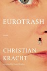 Eurotrash - Christian Kracht - 9781324097082
