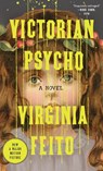 Victorian Psycho - Virginia Feito - 9781324097785