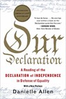 Our Declaration: A Reading of the Declaration of Independence in Defense of Equality - Danielle Allen - 9781324097976