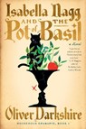 Isabella Nagg and the Pot of Basil - Oliver Darkshire - 9781324105916