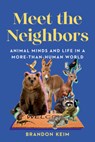 Meet the Neighbors - Brandon Keim - 9781324110439