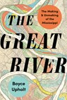 The Great River - Boyce Upholt - 9781324110477