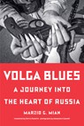 Volga Blues - Marzio G. Mian - 9781324111030