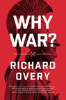 Why War? - Richard Overy - 9781324116790