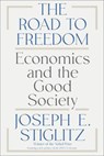 The Road to Freedom - Joseph E. (Columbia University) Stiglitz - 9781324123385