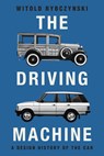 The Driving Machine - Witold (University of Pennsylvania) Rybczynski - 9781324123514
